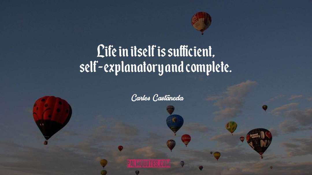 Self Explanatory quotes by Carlos Castaneda