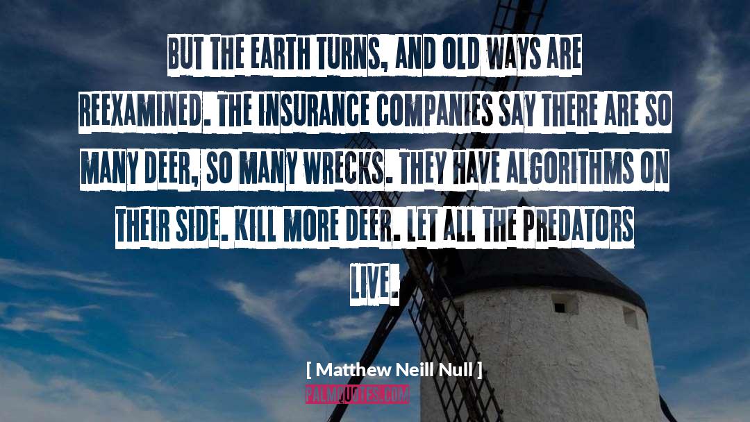 Self Extinction quotes by Matthew Neill Null