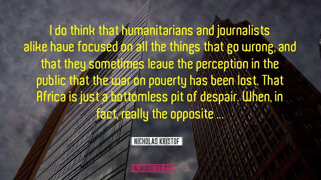 Self Focused quotes by Nicholas Kristof