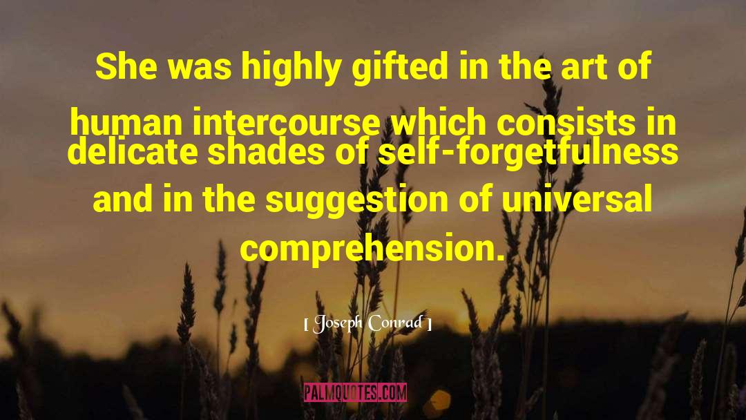Self Forgetfulness quotes by Joseph Conrad