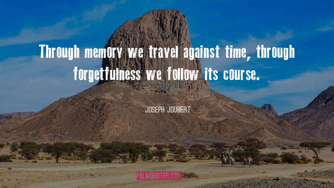 Self Forgetfulness quotes by Joseph Joubert