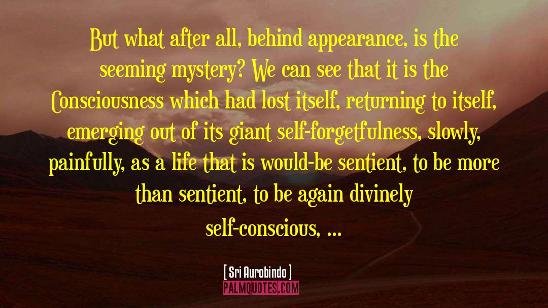 Self Forgetfulness quotes by Sri Aurobindo