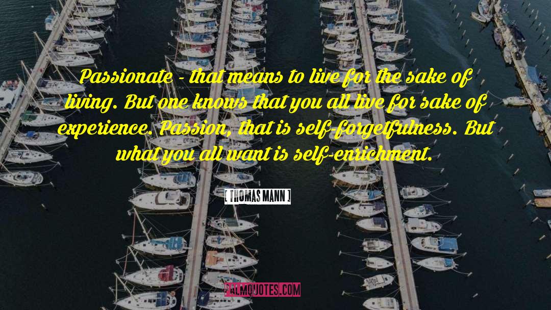 Self Forgetfulness quotes by Thomas Mann
