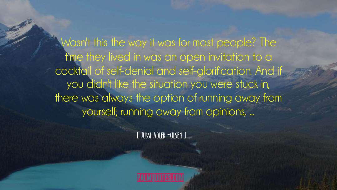 Self Glorification quotes by Jussi Adler-Olsen