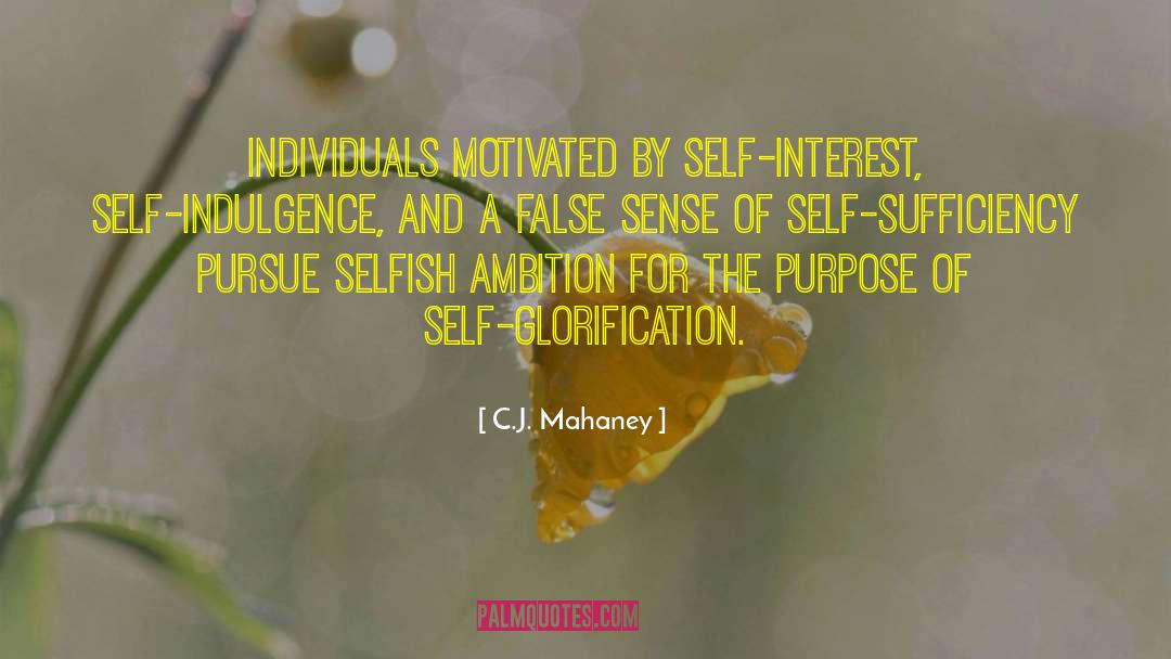 Self Glorification quotes by C.J. Mahaney