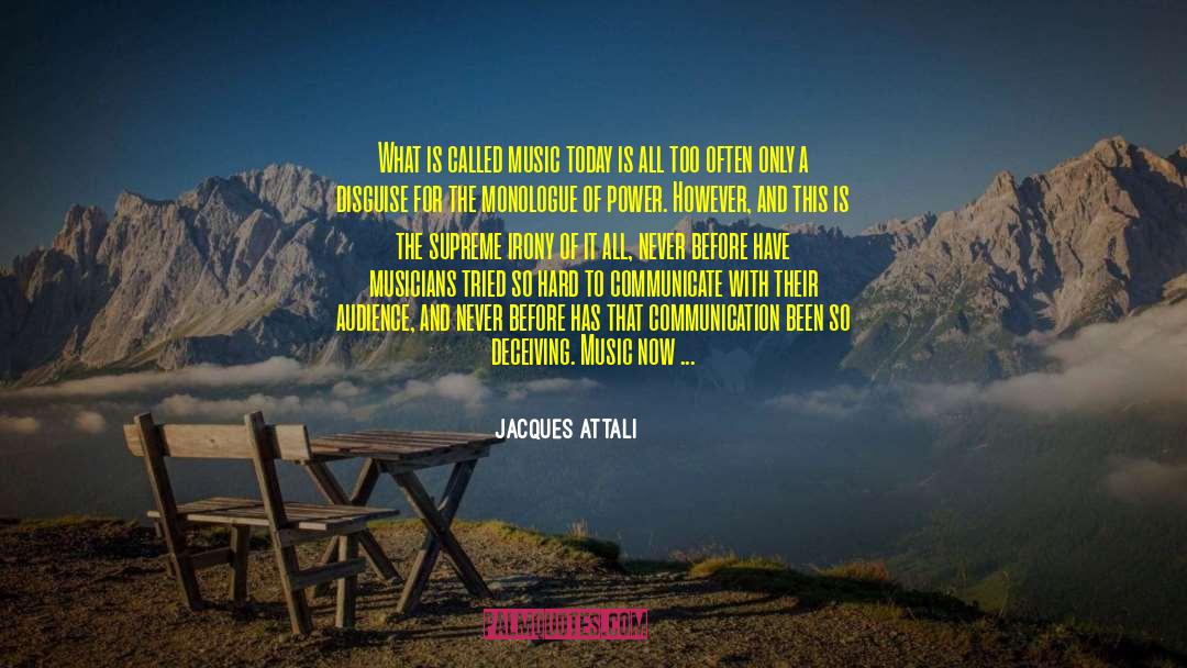 Self Glorification quotes by Jacques Attali