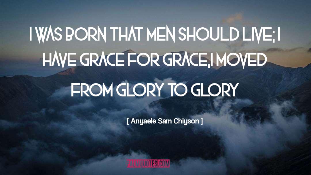 Self Glory quotes by Anyaele Sam Chiyson