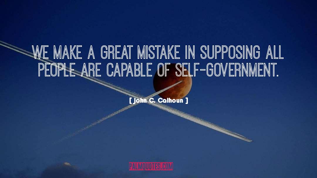 Self Government quotes by John C. Calhoun