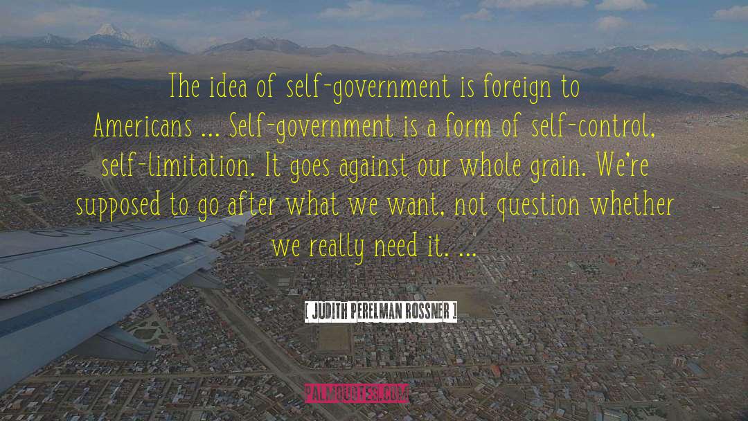 Self Government quotes by Judith Perelman Rossner