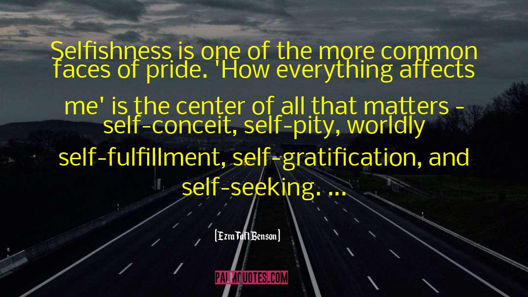 Self Gratification quotes by Ezra Taft Benson
