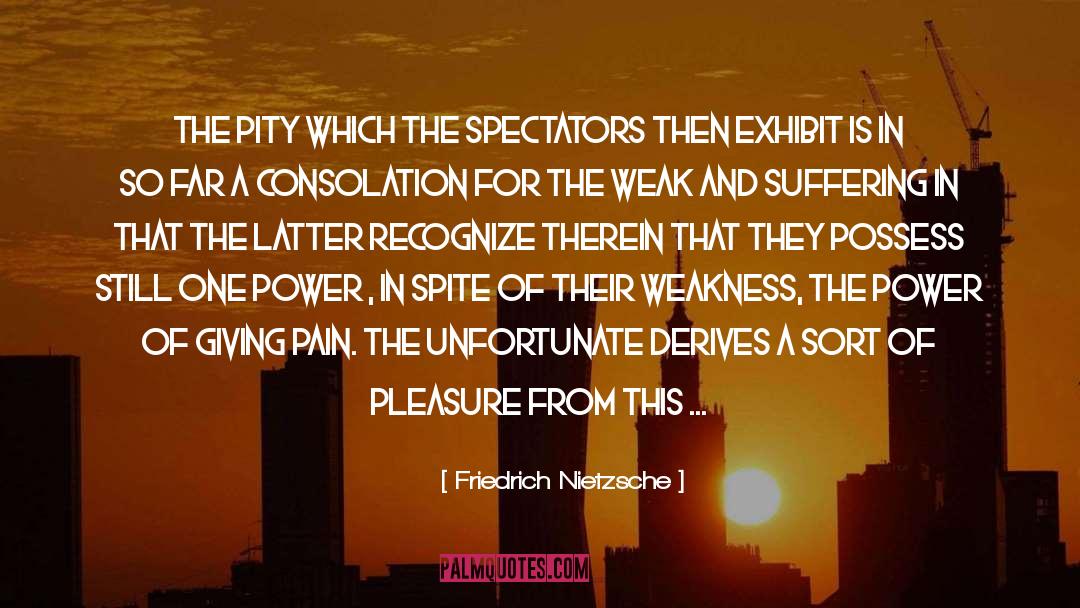 Self Gratification quotes by Friedrich Nietzsche