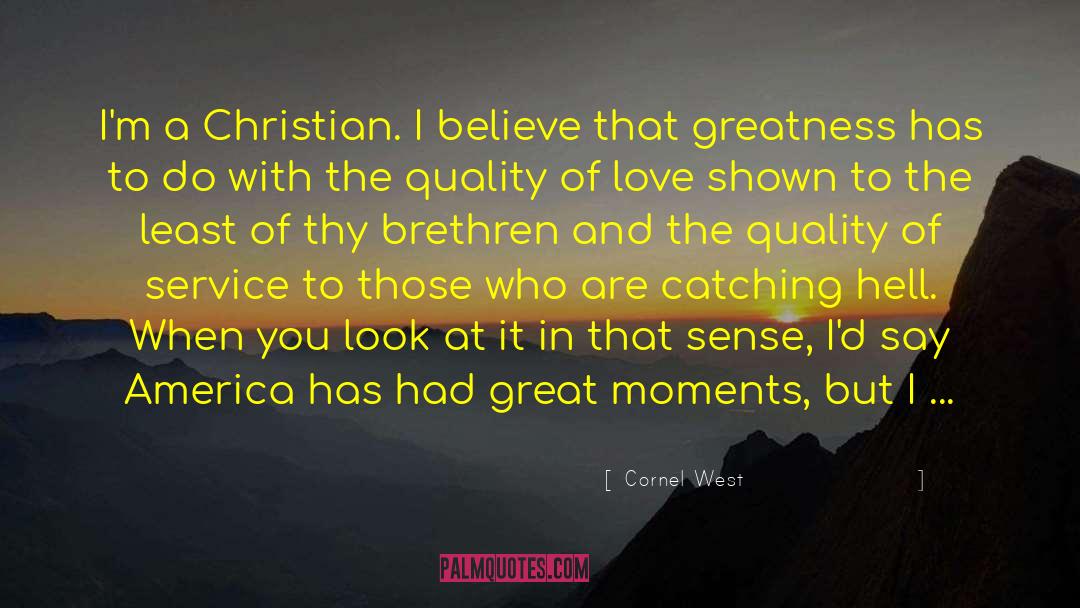 Self Greatness quotes by Cornel West