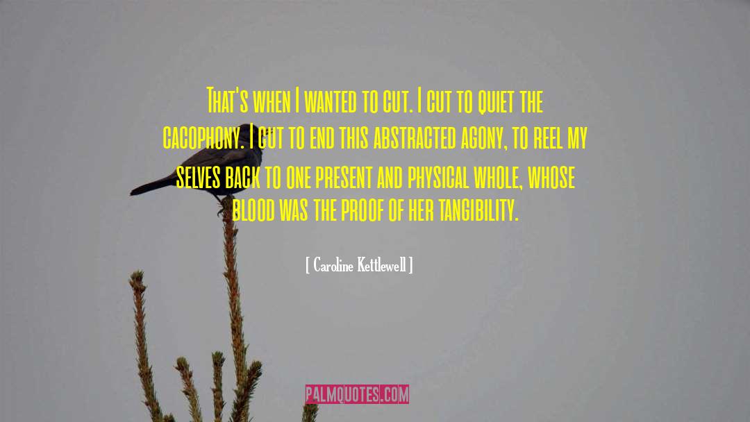 Self Harm quotes by Caroline Kettlewell