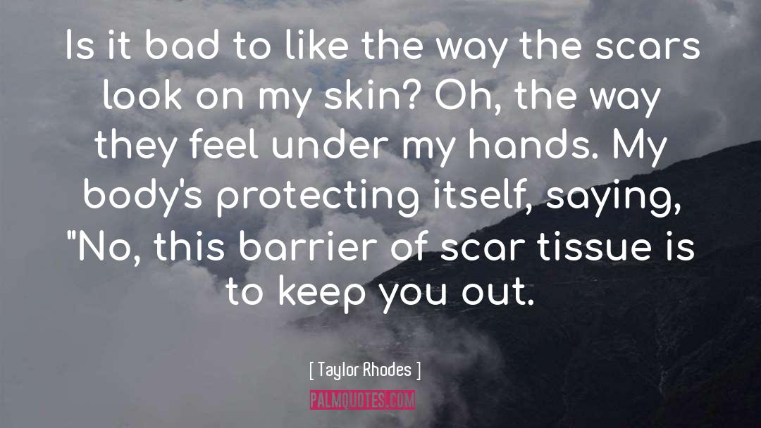 Self Harm quotes by Taylor Rhodes