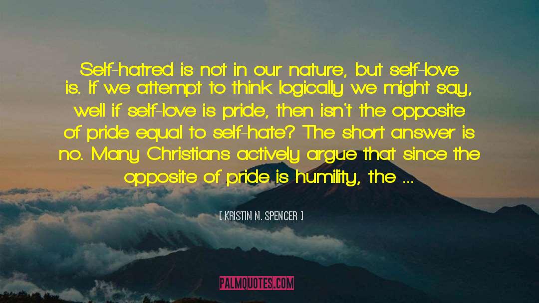 Self Hate quotes by Kristin N. Spencer