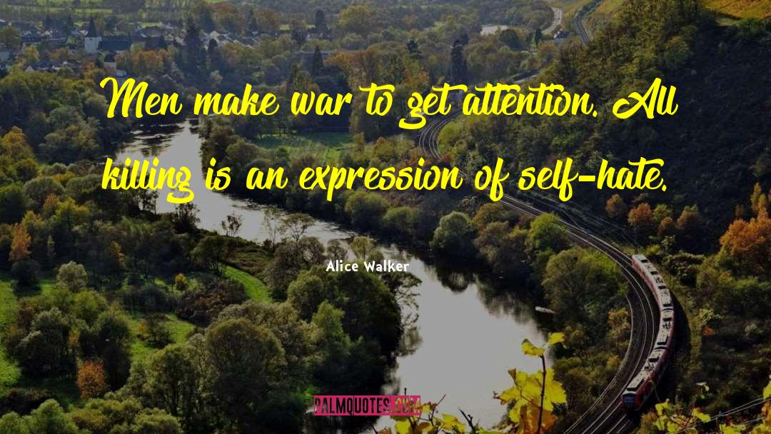Self Hate quotes by Alice Walker