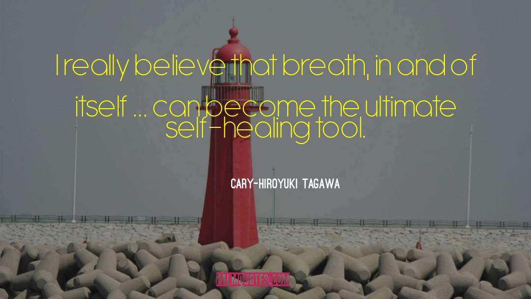 Self Healing quotes by Cary-Hiroyuki Tagawa