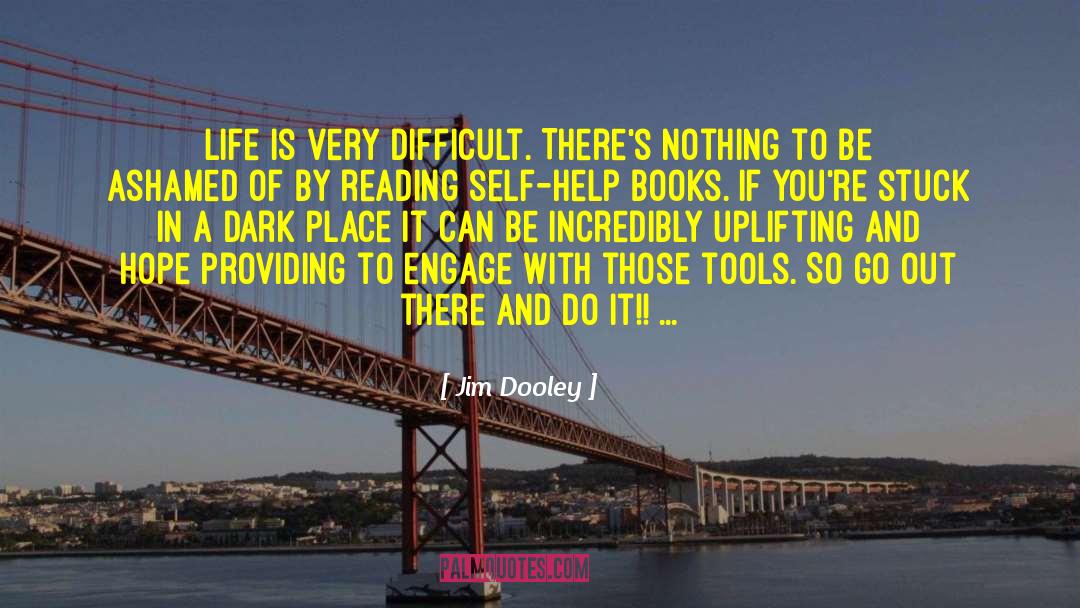 Self Help Books quotes by Jim Dooley