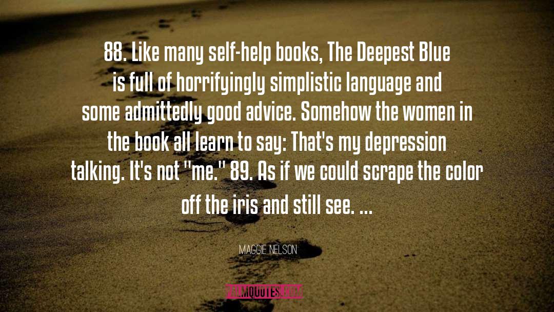 Self Help Books quotes by Maggie Nelson