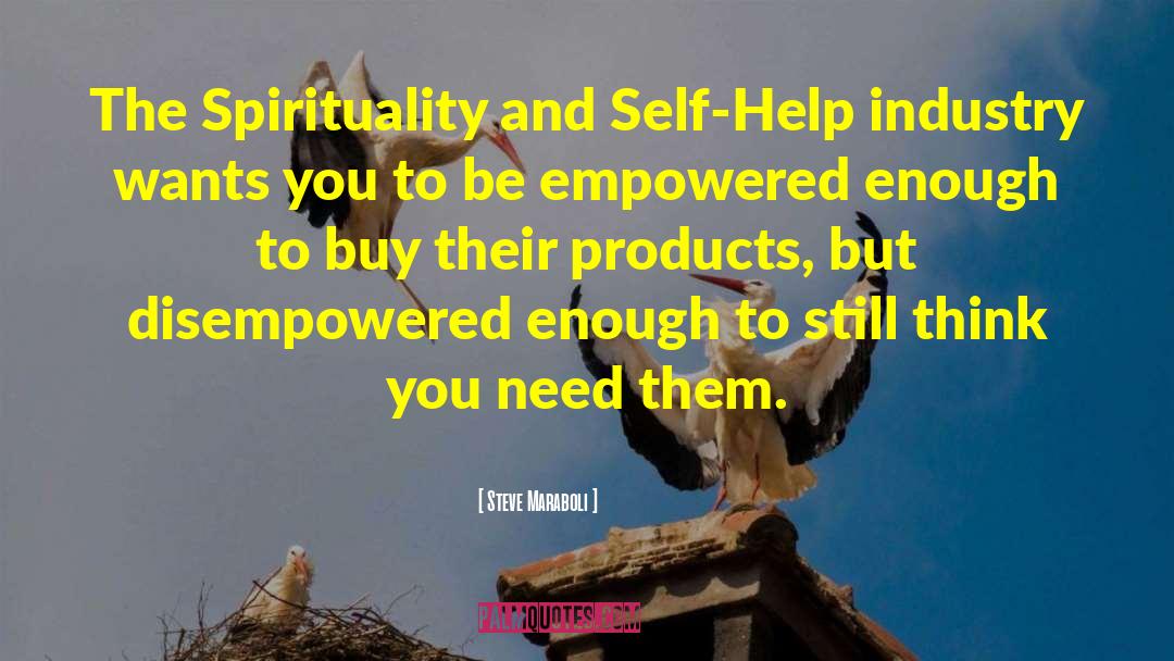 Self Help Industry quotes by Steve Maraboli