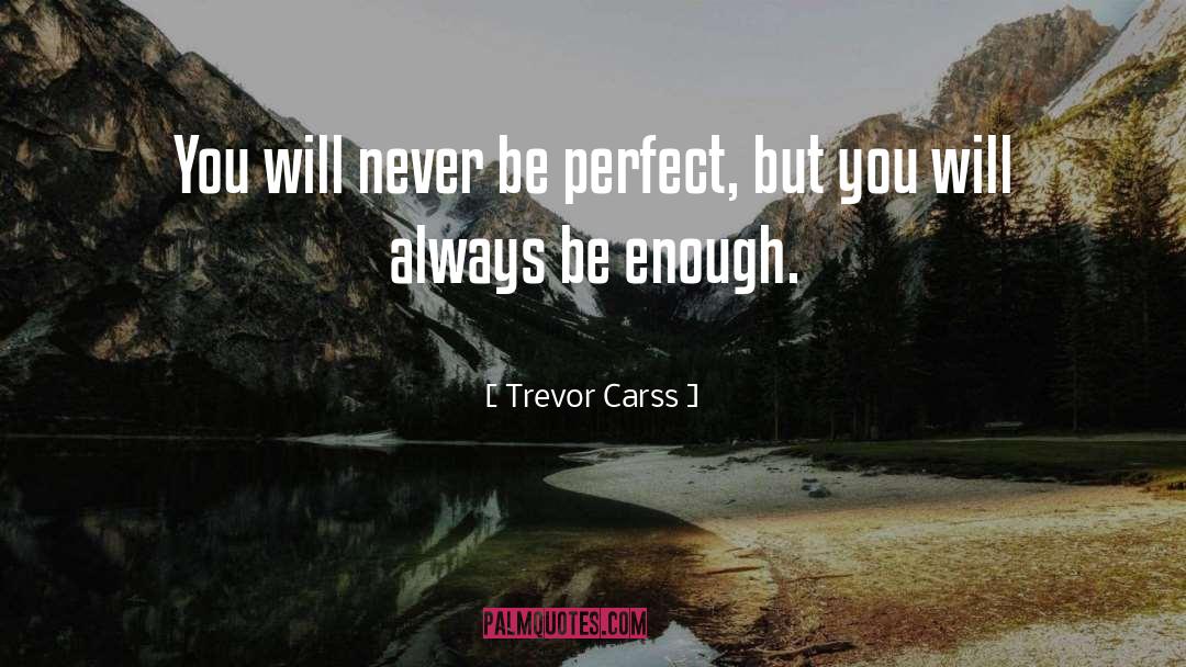Self Help Inspirational Manifest quotes by Trevor Carss