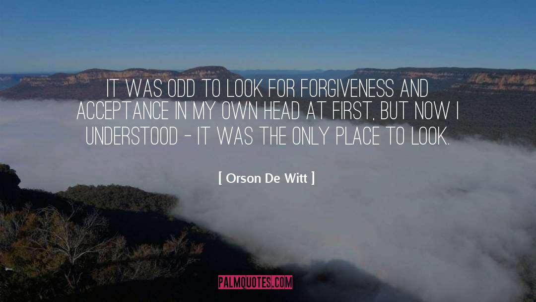 Self Help Self Improvement quotes by Orson De Witt