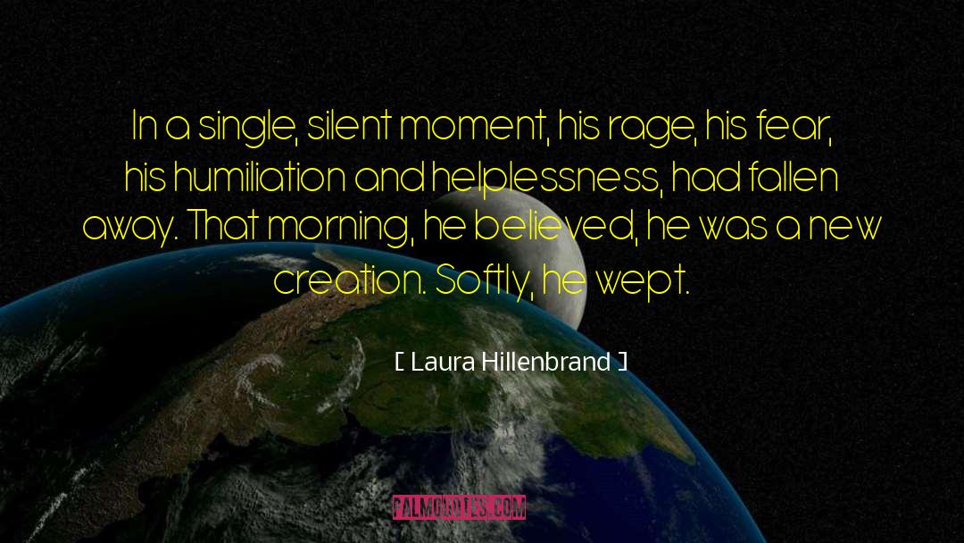 Self Helplessness quotes by Laura Hillenbrand