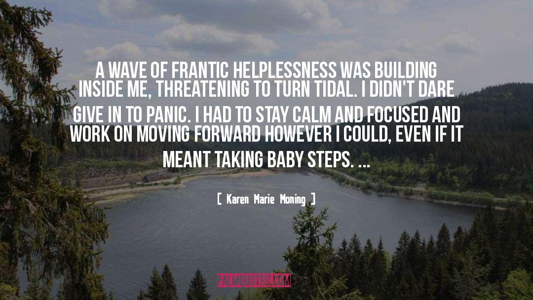 Self Helplessness quotes by Karen Marie Moning