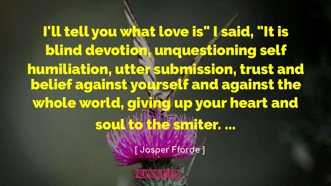 Self Humiliation quotes by Jasper Fforde