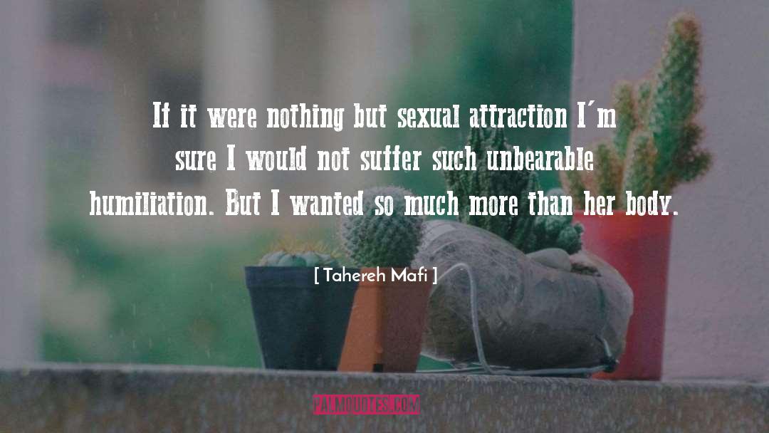 Self Humiliation quotes by Tahereh Mafi