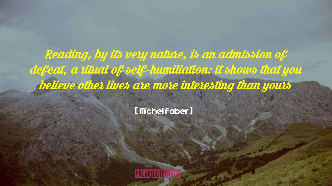 Self Humiliation quotes by Michel Faber
