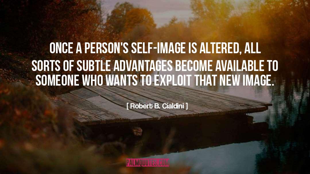 Self Image quotes by Robert B. Cialdini