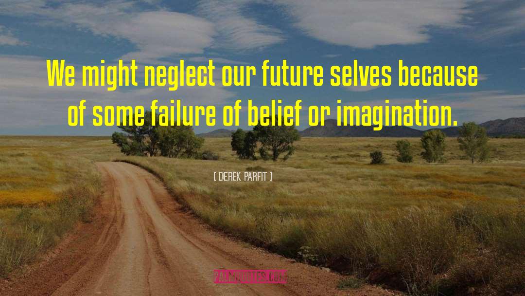 Self Imagination quotes by Derek Parfit