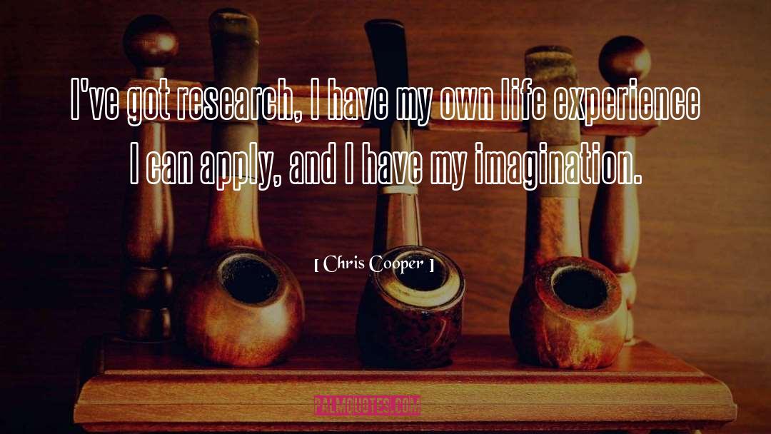 Self Imagination quotes by Chris Cooper