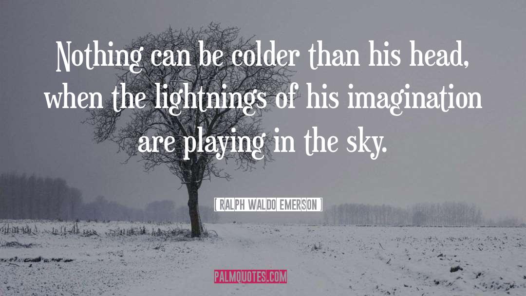 Self Imagination quotes by Ralph Waldo Emerson