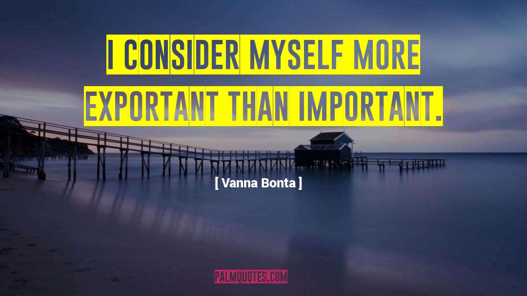 Self Importance quotes by Vanna Bonta