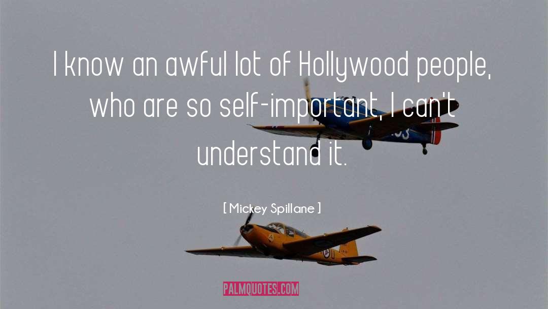 Self Important quotes by Mickey Spillane