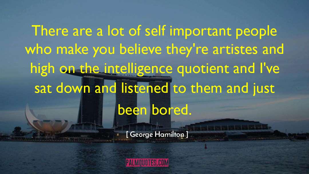 Self Important quotes by George Hamilton