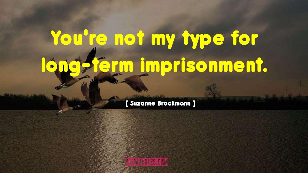 Self Imprisonment quotes by Suzanne Brockmann