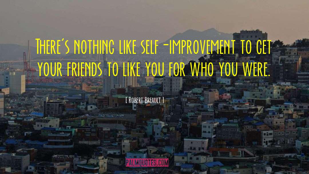 Self Improvement Goal quotes by Robert Breault