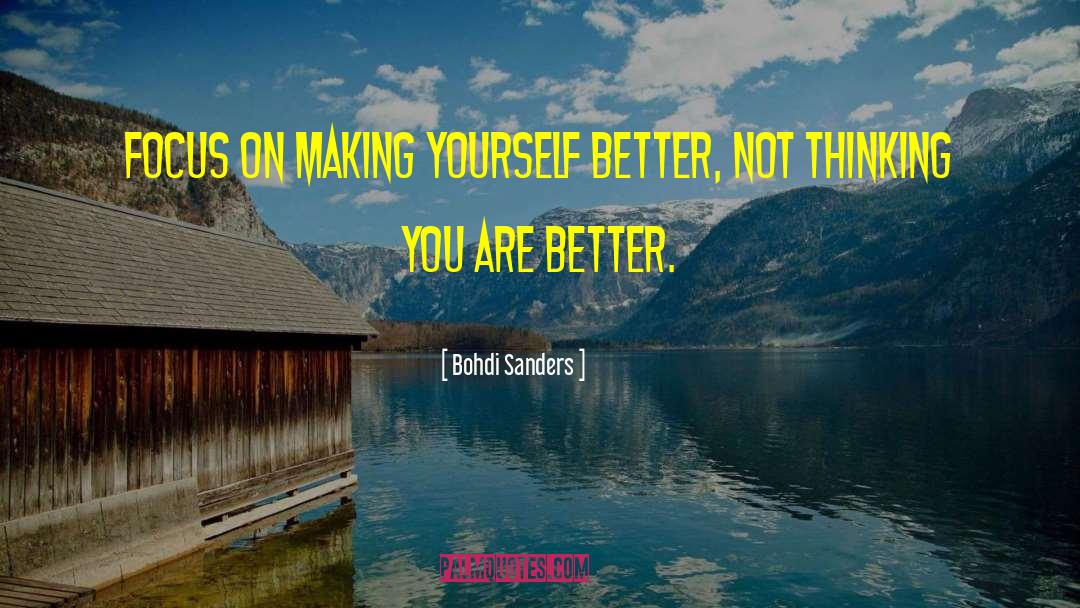 Self Improvement Goal quotes by Bohdi Sanders