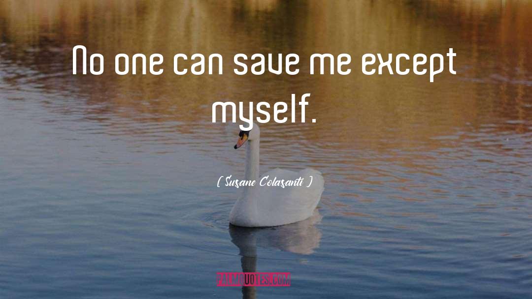 Self Improvement quotes by Susane Colasanti