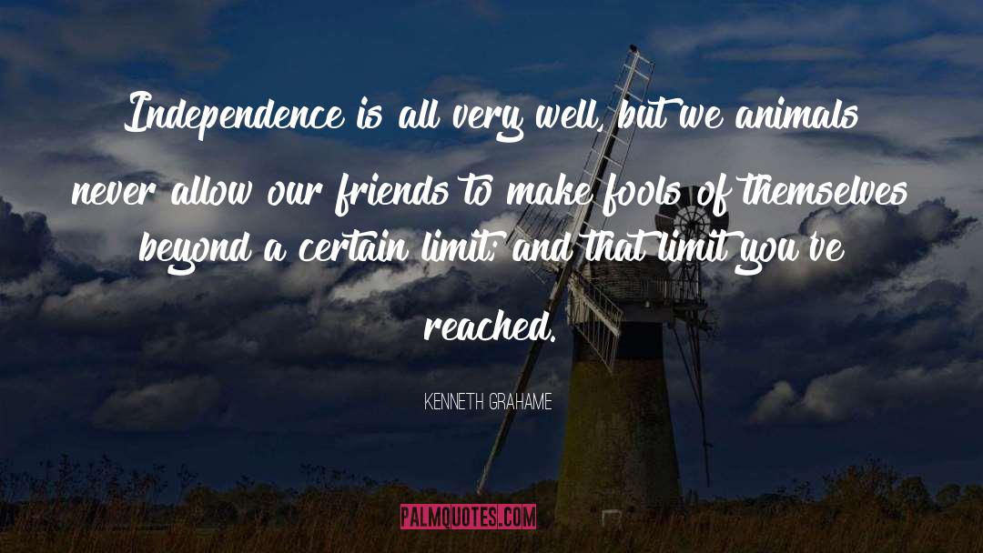 Self Independence quotes by Kenneth Grahame