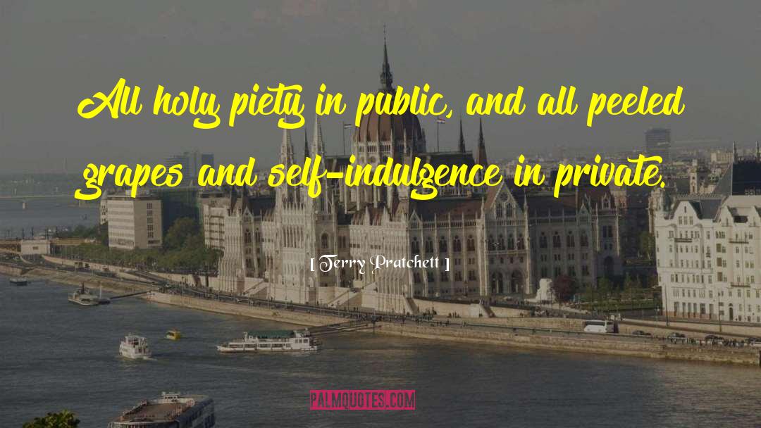 Self Indulgence quotes by Terry Pratchett