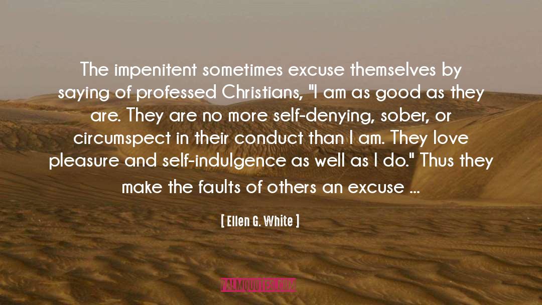 Self Indulgence quotes by Ellen G. White