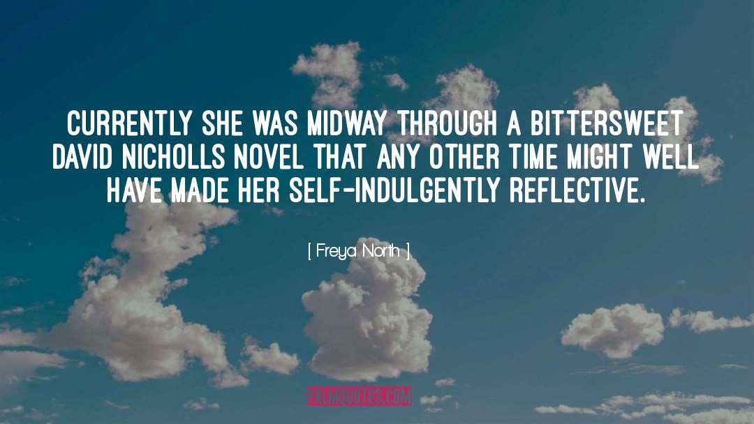 Self Indulgent quotes by Freya North