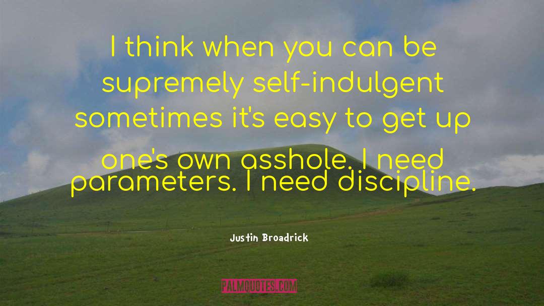 Self Indulgent quotes by Justin Broadrick