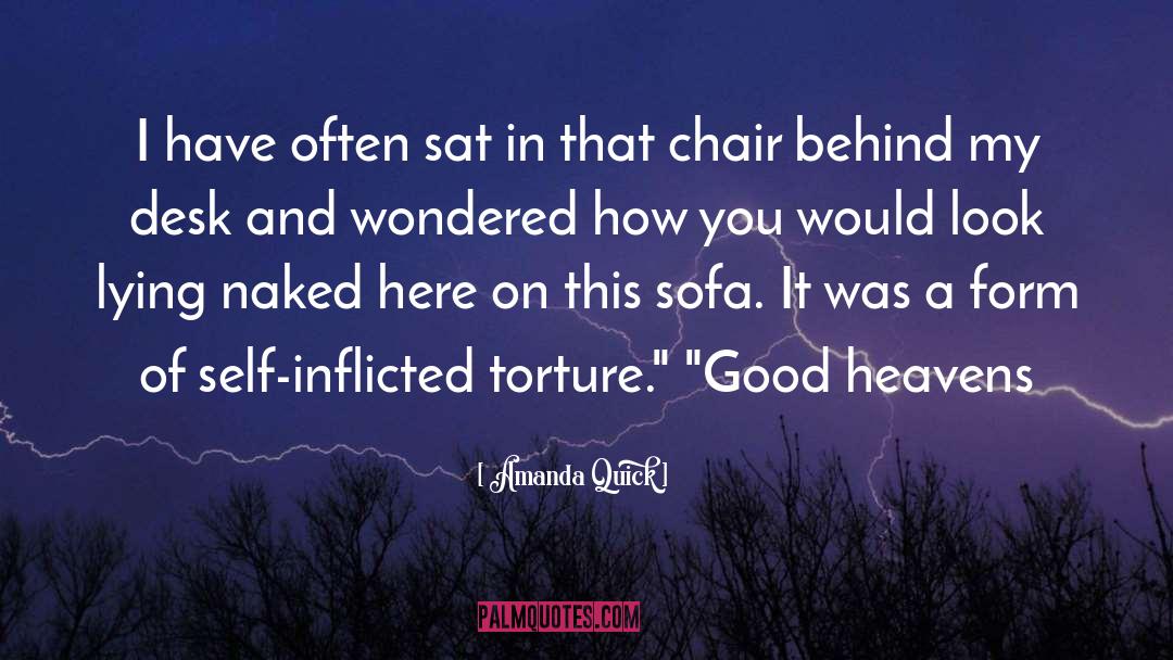 Self Inflicted Pain quotes by Amanda Quick