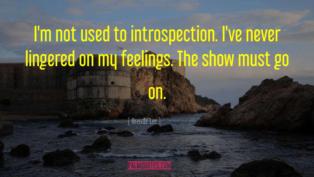 Self Introspection quotes by Brenda Lee