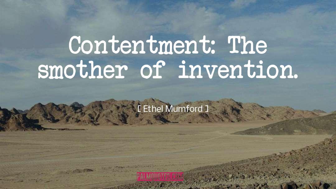 Self Invention quotes by Ethel Mumford